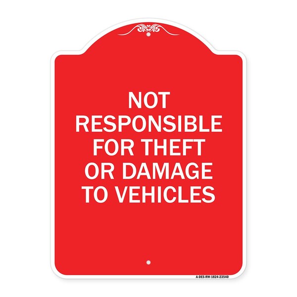 Not Responsible for Theft or Damage to Vehicles Sign, Red & White Alum Sign, 18" H, RW-1824-23540